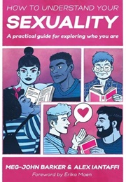 How to Understand Your Sexuality (Meg-John Barker and Alex Iantaffi)
