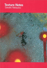 Texture Notes (Sawako Nakayasu)
