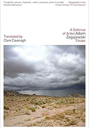 A Defense of Ardor (Adam Zagajewski)