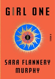 Girl One (Sara Flannery Murphy)