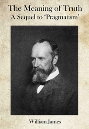 The Meaning of Truth (William James)