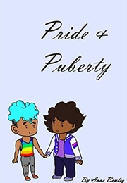Pride and Puberty (Anne E Bewley)