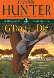G'day to Die (Maddy Hunter)