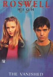 The Vanished (Roswell High #7) (Melinda Metz)