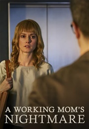Working Mom&#39;s Nightmare (2019)