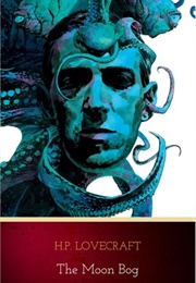 The Moon Bog (HP Lovecraft)