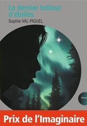 Le Dernier Brûleur D'étoiles (Sophie Val-Piguel)