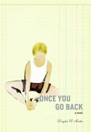 Once You Go Back (Douglas Martin)