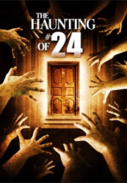 The Haunting of #24 (2007)