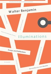 Illuminations: Essays and Reflections (Walter Benjamin)