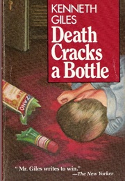 Death Cracks a Bottle (Kenneth Giles)