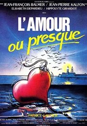 L&#39;amour Ou Presque (1985)