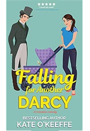 Falling for Another Mr. Darcy (Kate O'Keeffe)