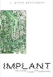 Implant (J. Grace Pennington)