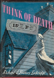 Think of Death (Frances &amp; Richard Lockridge)