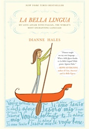 La Bella Lingua (Dianne Hales)