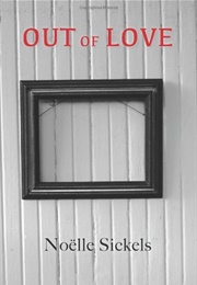 Out of Love (Noelle Sickels)