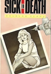 Sick to Death (Douglas Clark)