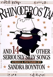 Rhinoceros Tap and 14 Other Seriously Silly Songs (Sandra Boynton)