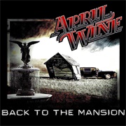 April Wine - Back to the Mansion