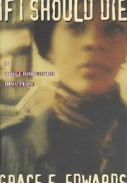 If I Should Die (Grace F.Edwards)