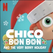 Chico Bon Bon and the Very Berry Holiday