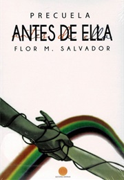 Precuela Antes De Ella (Flor Salvador)