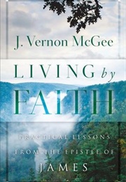 Living by Faith (J Vernon McGee)