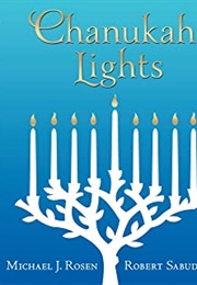 Chanukah Lights (Michael J. Rosen and Robert Sabuda)