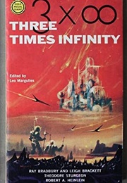 Three Times Infinity (Leo Margulies, Ed.)