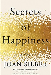 Secrets of Happiness (Joan Silber)