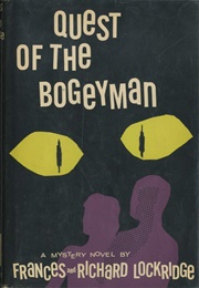 Quest of the Bogeyman (Frances & Richard Lockridge)