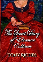 The Secret Diary of Eleanor Cobham (Tony Riches)