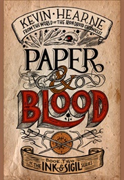 Paper &amp; Blood (Kevin Hearne)