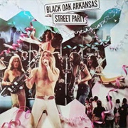Black Oak Arkansas - Street Party