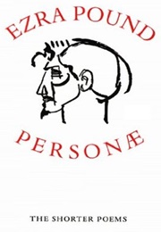 Personae: The Shorter Poems (Ezra Pound)