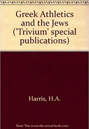 Greek Athletics and the Jews (Harris, H.A. (Ed. Barton and Brothers))
