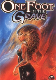 One Foot in the Grave (WM. Mark Simmons)