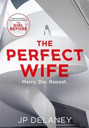 The Perfect Wife (J.P. Delaney)