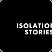 Isolation Stories