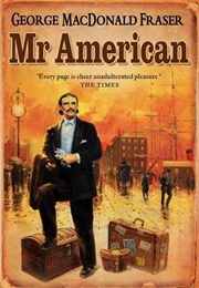 Mr American (George MacDonald Fraser)