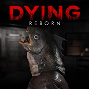 Dying Reborn