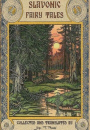 Slavonic Fairy Tales (John T.  Naaké,)