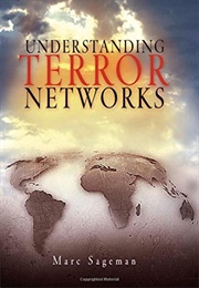 Understanding Terror Networks (Marc Sageman)