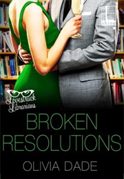 Broken Resolutions (Olivia Dade)