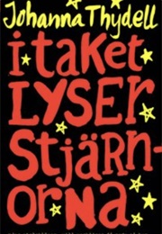 I Taket Lyser Stjärnorna (Johanna Thydell)