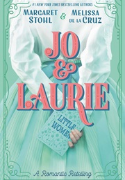 Jo & Laurie (Margaret Stohl & Melissa De La Cruz)