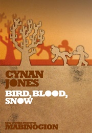 Bird, Blood, Snow (Cynan Jones)