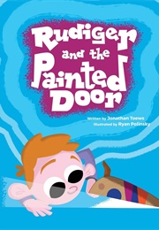 Rudiger and the Painted Door (Jonathan Toews)