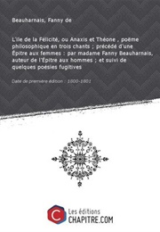 L'île De La Félicité Ou Anaxis Et Théone (Fanny De Beauharnais)